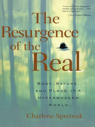 The Resurgence of the Real - Charlene Spretnak