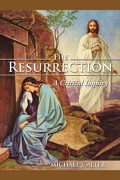 The Resurrection: a Critical Inquiry