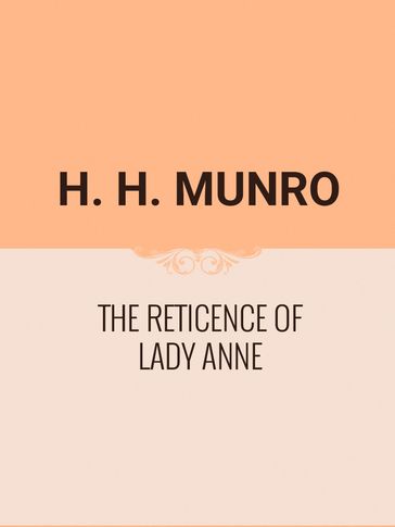 The Reticence of Lady Anne - H. H. Munro