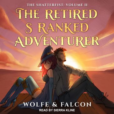 The Retired S Ranked Adventurer - Wolfe Locke - James Falcon
