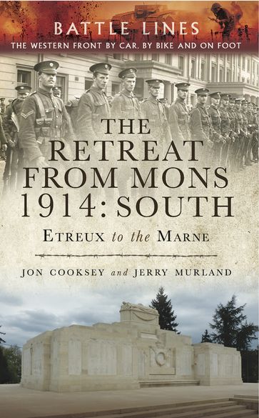 The Retreat from Mons 1914: South - Jerry Murland - Jon Cooksey