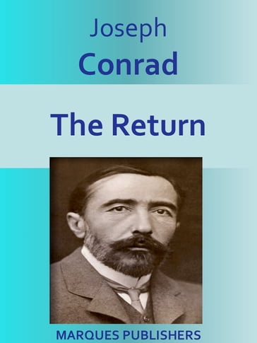The Return - Joseph Conrad