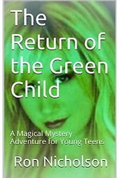 The Return Of The Green Child