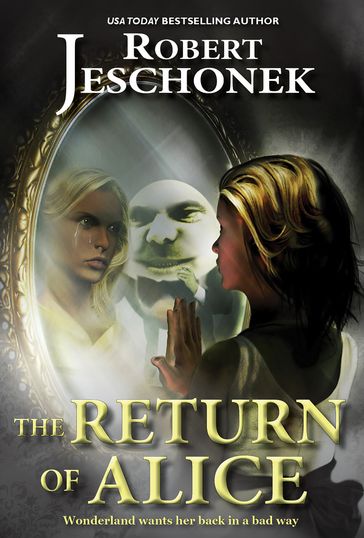 The Return of Alice - Robert Jeschonek