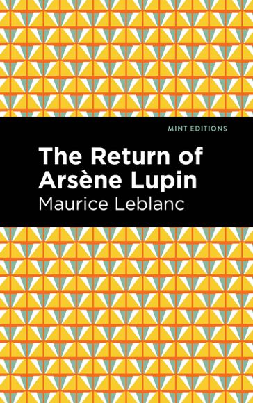 The Return of Arsene Lupin - Maurice Leblanc - Mint Editions