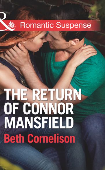 The Return of Connor Mansfield (Mills & Boon Romantic Suspense) (The Mansfield Brothers, Book 1) - Beth Cornelison