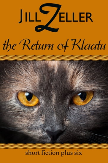 The Return of Klaatu Plus Six - Jill Zeller