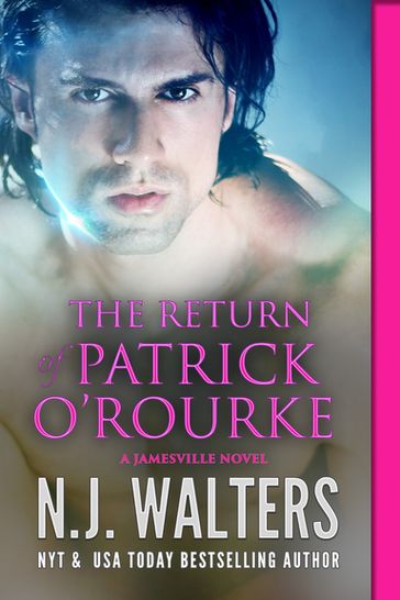 The Return of Patrick O'Rourke - N.J. Walters