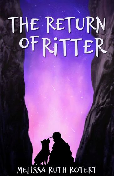 The Return of Ritter - Melissa Ruth Rotert