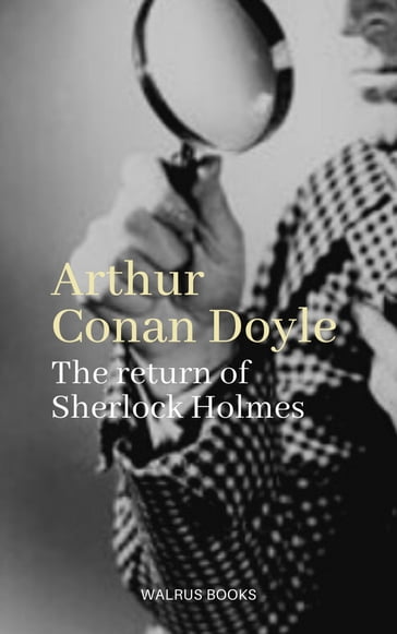 The Return of Sherlock Holmes - Arthur Conan Doyle