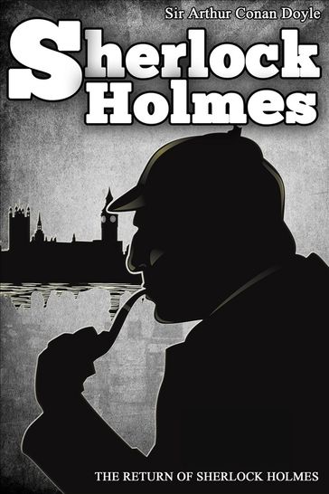 The Return of Sherlock Holmes Illustrated - Arthur Conan Doyle