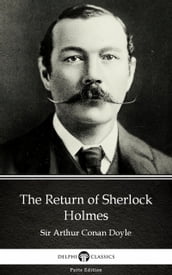 The Return of Sherlock Holmes by Sir Arthur Conan Doyle (Illustrated)