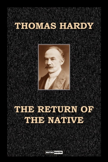 The Return of the Native - Hardy Thomas