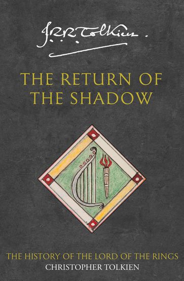 The Return of the Shadow (The History of Middle-earth, Book 6) - Christopher Tolkien - J. R. R. Tolkien