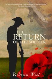 The Return of the Soldier (Warbler Classics Annotated Edition)