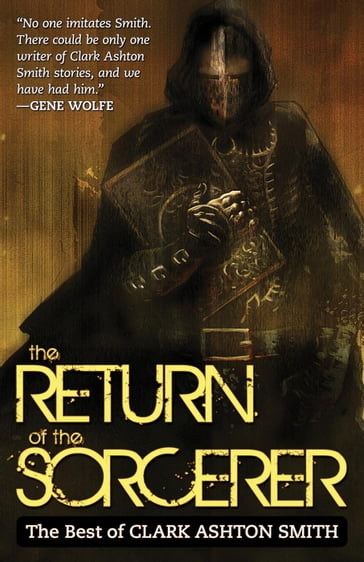The Return of the Sorcerer: The Best of Clark Ashton Smith - Clark Ashton Smith