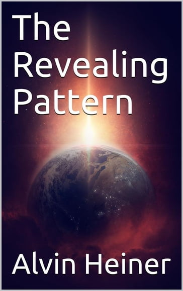 The Revealing Pattern - Alvin Heiner
