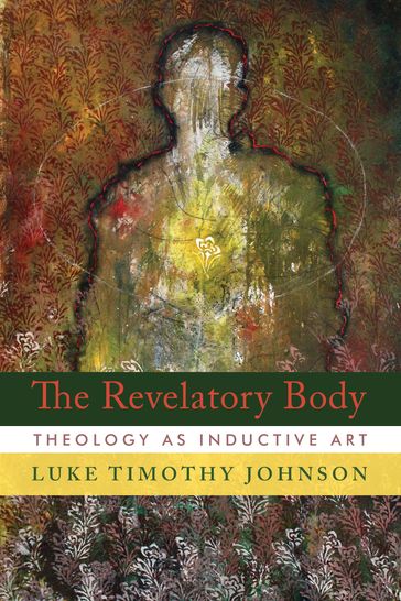 The Revelatory Body - Luke Timothy Johnson