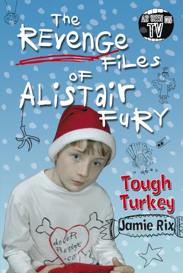 The Revenge Files of Alistair Fury: Tough Turkey - Jamie Rix