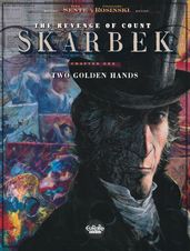 The Revenge of Count Skarbek - Volume 1 - Two Golden Hands