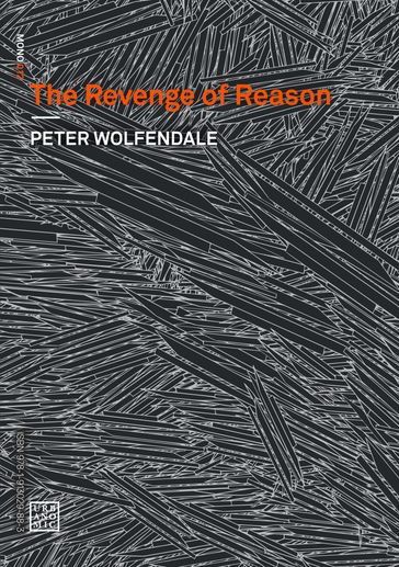 The Revenge of Reason - Peter Wolfendale