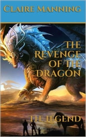 The Revenge of the Dragon The Legend