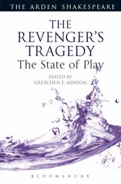 The Revenger s Tragedy: The State of Play