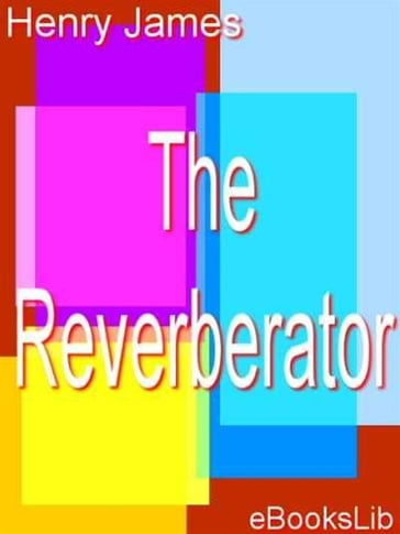 The Reverberator - James Henry