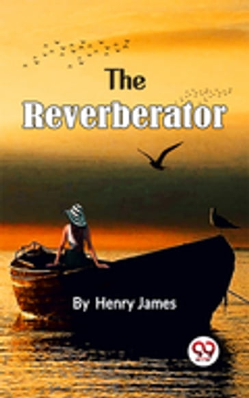 The Reverberator - James Henry