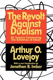 The Revolt Against Dualism