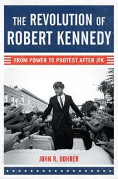 The Revolution of Robert Kennedy