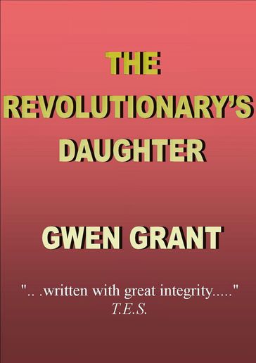 The Revolutionary's Daughter - Gwen Grant