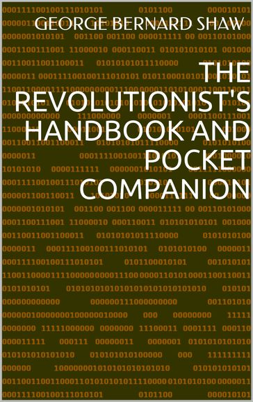 The Revolutionist's Handbook and Pocket Companion - George Bernard Shaw