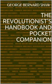 The Revolutionist s Handbook and Pocket Companion