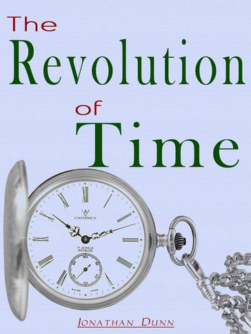 The Revolutions of Time - Jonathan Dunn