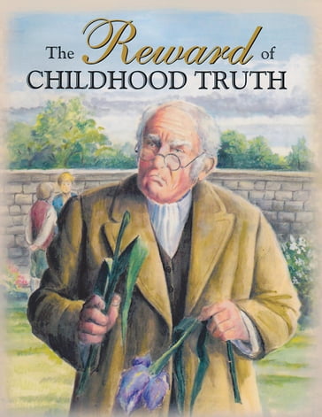 The Reward of Childhood Truth - Dennis Gundersen