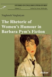 The Rhetoric of Women s Humour in Barbara Pym s Fiction