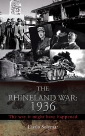 The Rhineland War: 1936