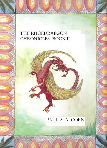 The Rhoedraegon Chronicles: Book Two - Paul Alcorn