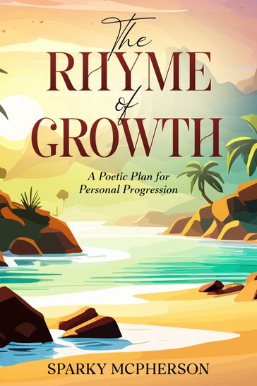 The Rhyme of Growth - SPARKY MCPHERSON