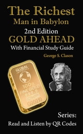 The Richest Man in Babylon, 2nd Edition Gold Ahead with Financial Study Guide