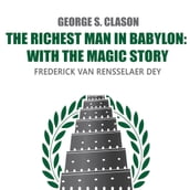 The Richest Man in Babylon: with The Magic Story