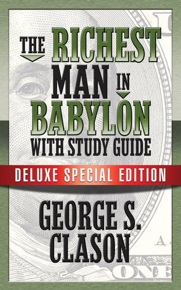 The Richest Man In Babylon with Study Guide - George S. Clason - Theresa Puskar