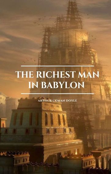 The Richest Man in Babylon - George S. Clason - Golden Deer Classics