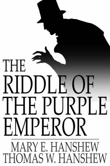 The Riddle of the Purple Emperor - Mary E. Hanshew - Thomas W. Hanshew