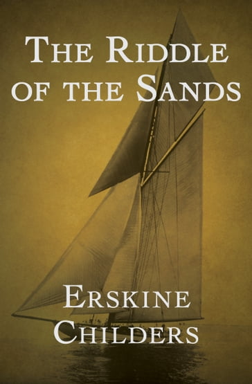 The Riddle of the Sands - Erskine Childers