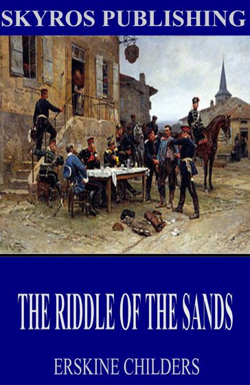 The Riddle of the Sands - Erskine Childers