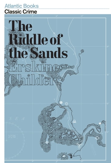 The Riddle of the Sands - Erskine Childers