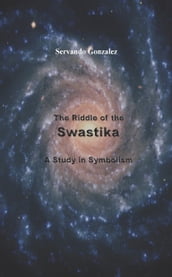 The Riddle of the Swastika