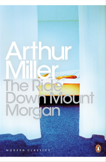 The Ride Down Mt. Morgan - Arthur Miller